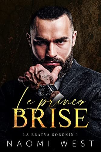 La Bratva Sorokin, Tome 1 : Le prince brisé