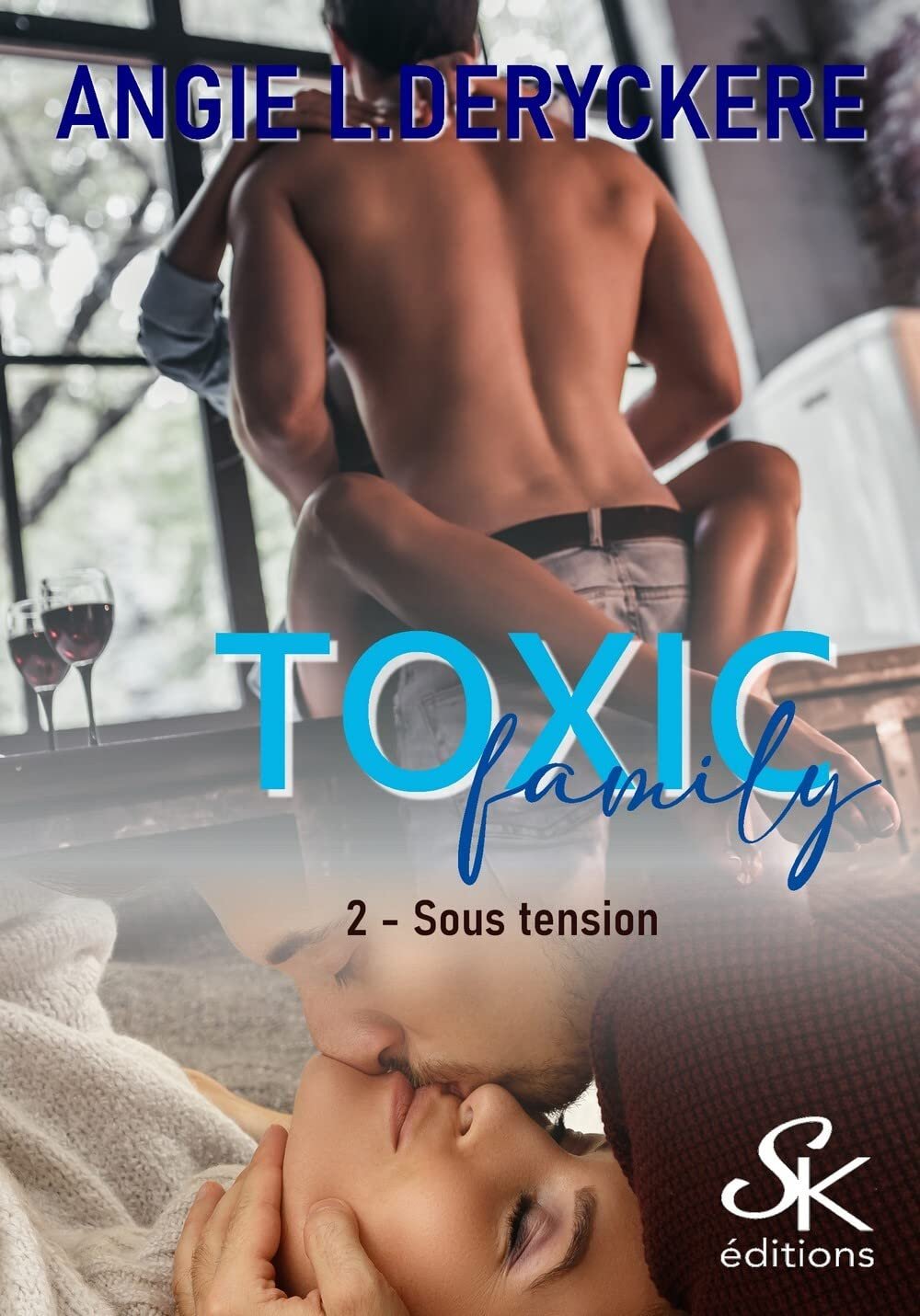 Toxic Family, Tome 2 : Sous tension