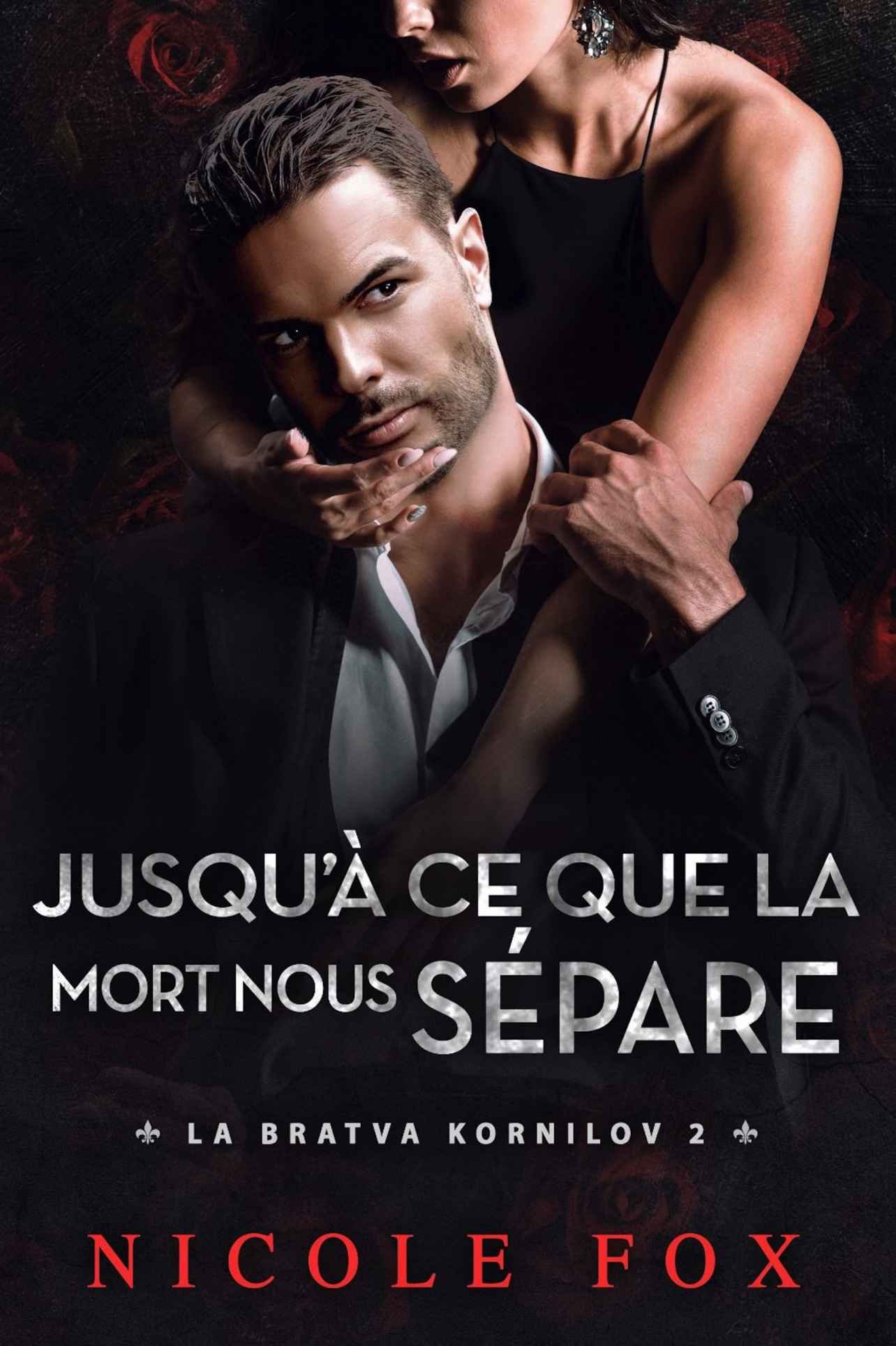 Kornilov Bratva Duet, Tome 2 : Jusqu’à ce que la mort nous sépare