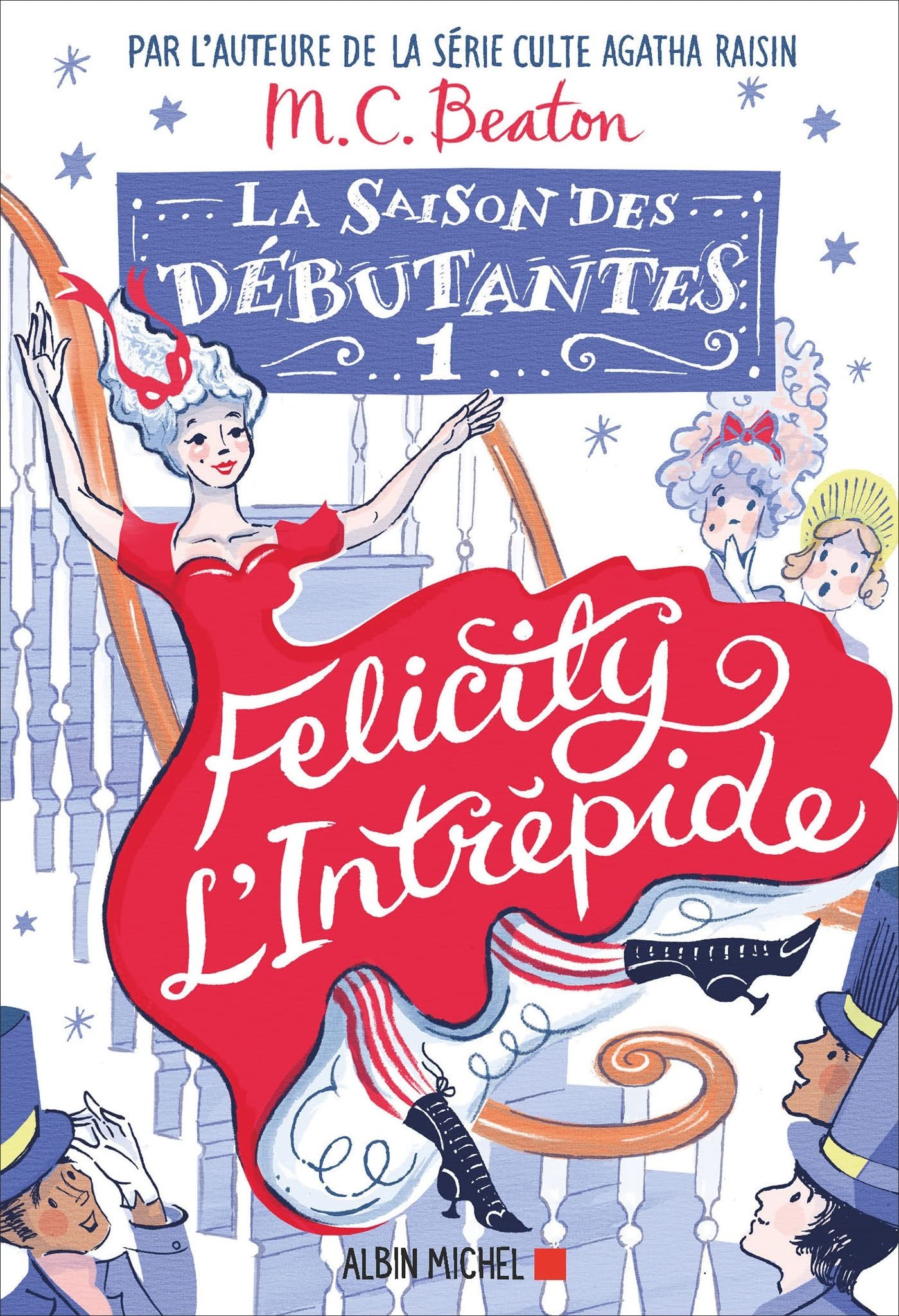La Saison des débutantes, Tome 1 : Felicity l'intrépide