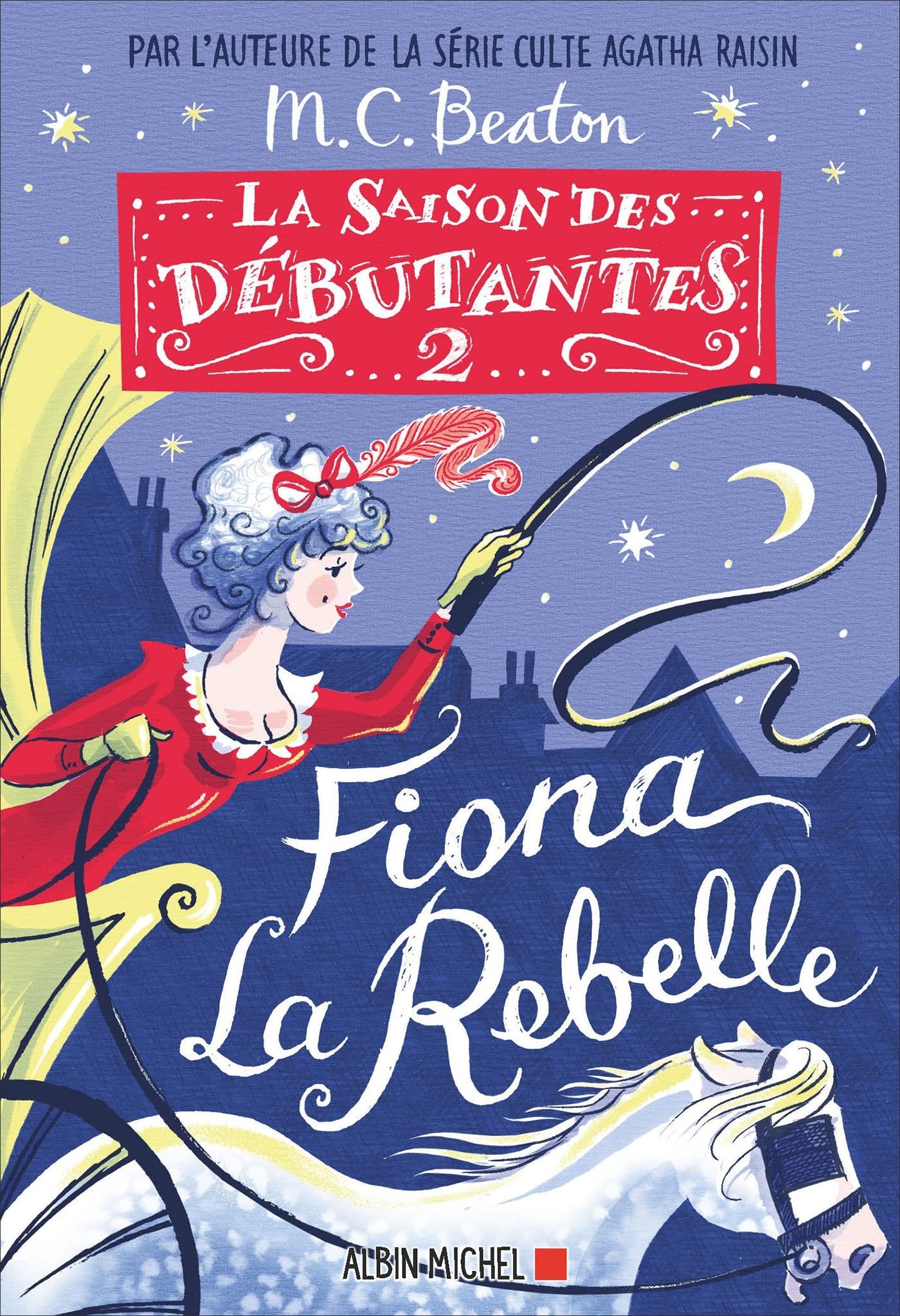 La Saison des débutantes, Tome 2 : Fiona la rebelle