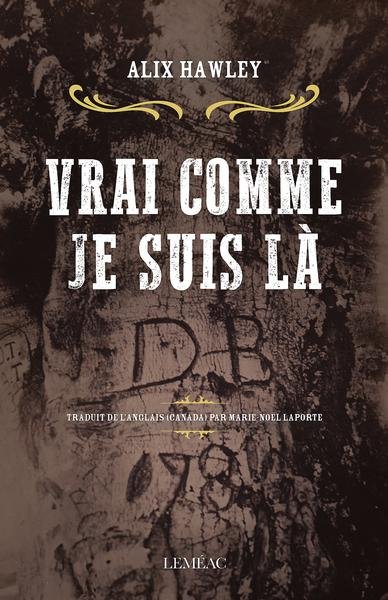 Vrai comme je suis là