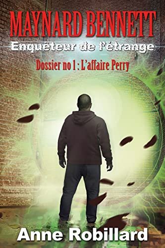 Maynard Bennett, enquêteur de l'étrange, Dossier no1: L'affaire Perry