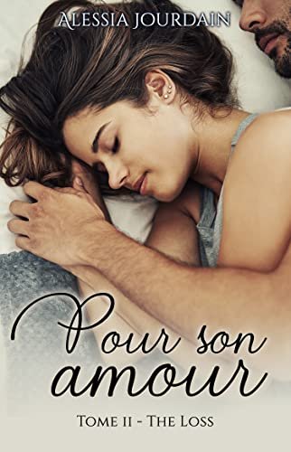 Pour Son Amour, Tome 2 : The Loss