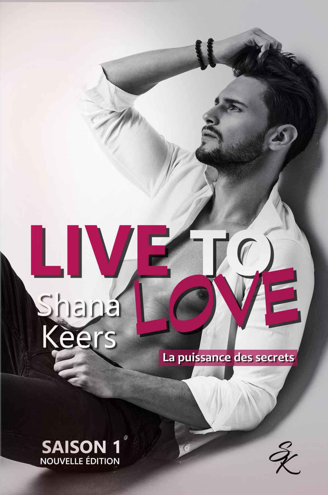 Live to Love – Saison 1 : La puissance des secrets