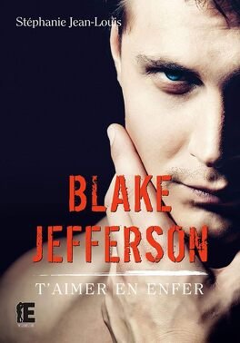 Blake Jefferson: T’aimer en enfer