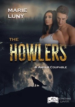The Howlers Tome 4 : Amour Coupable