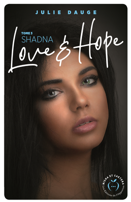 Love and Hope, tome 3 : Shadna