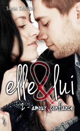 Elle & Lui, Tome 2 : Amour et confiance