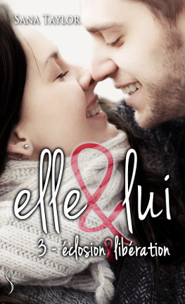 Elle & Lui, Tome 3 : Éclosion et libération