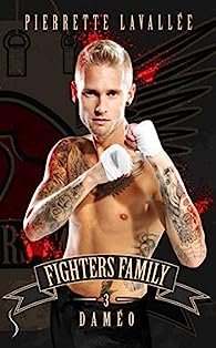 Fighters family – Tome 3 : Daméo
