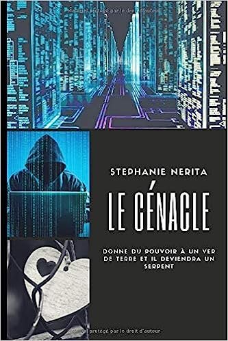 Le cénacle: Donne du pouvoir à un ver de terre et il deviendra un serpent