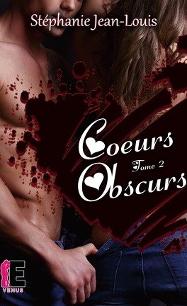 Coeurs écorchés, Tome 2 : Coeurs obscurs (2018)