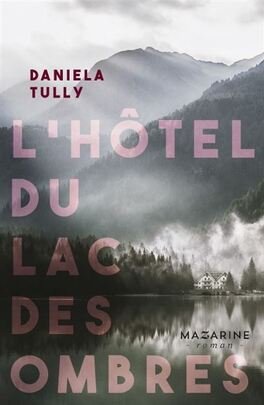 L’Hôtel du Lac des ombres