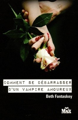 Comment se débarrasser d’un Vampire amoureux