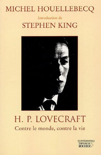 H.P. Lovecraft Contre le Monde, Contre la Vie