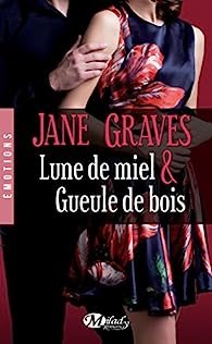 Lune de miel et gueule de bois