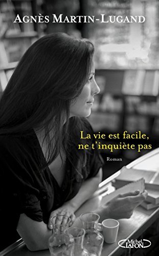 La vie est facile ne t’inquiete pas