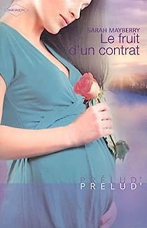 Le fruit d’un contrat