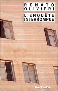 L’enquête interrompue