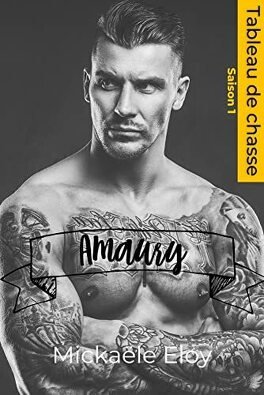 Tableau de chasse, tome 3 - Amaury
