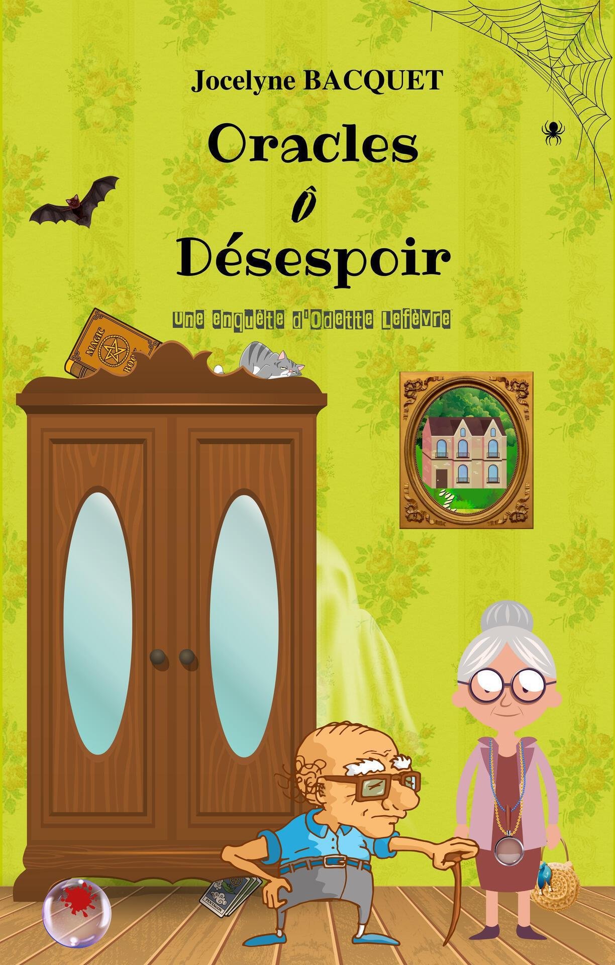 Oracles ô Désespoir - Une enquête d'Odette Lefèvre