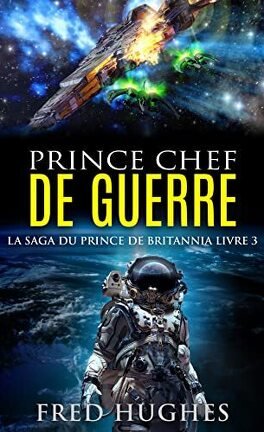 La Saga du Prince de Britannia Tome 3 - Prince Chef de Guerre