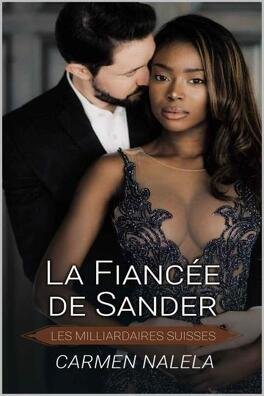 Les milliardaires suisses Tome 1 - La fiancée de Sander