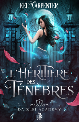 Daizlei Academy, Tome 1 : L'Héritière des ténèbres