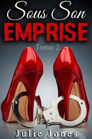 Sous Son Emprise - Tome 2