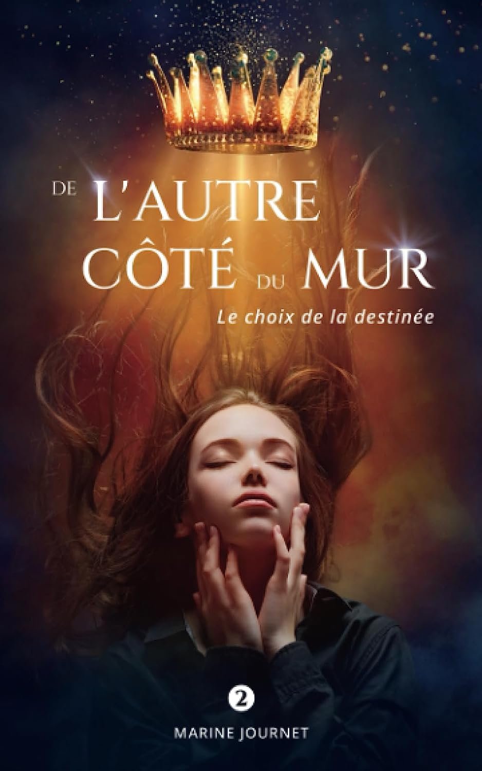 De l’autre côté du mur, Tome 2 : Le Choix de la destinée