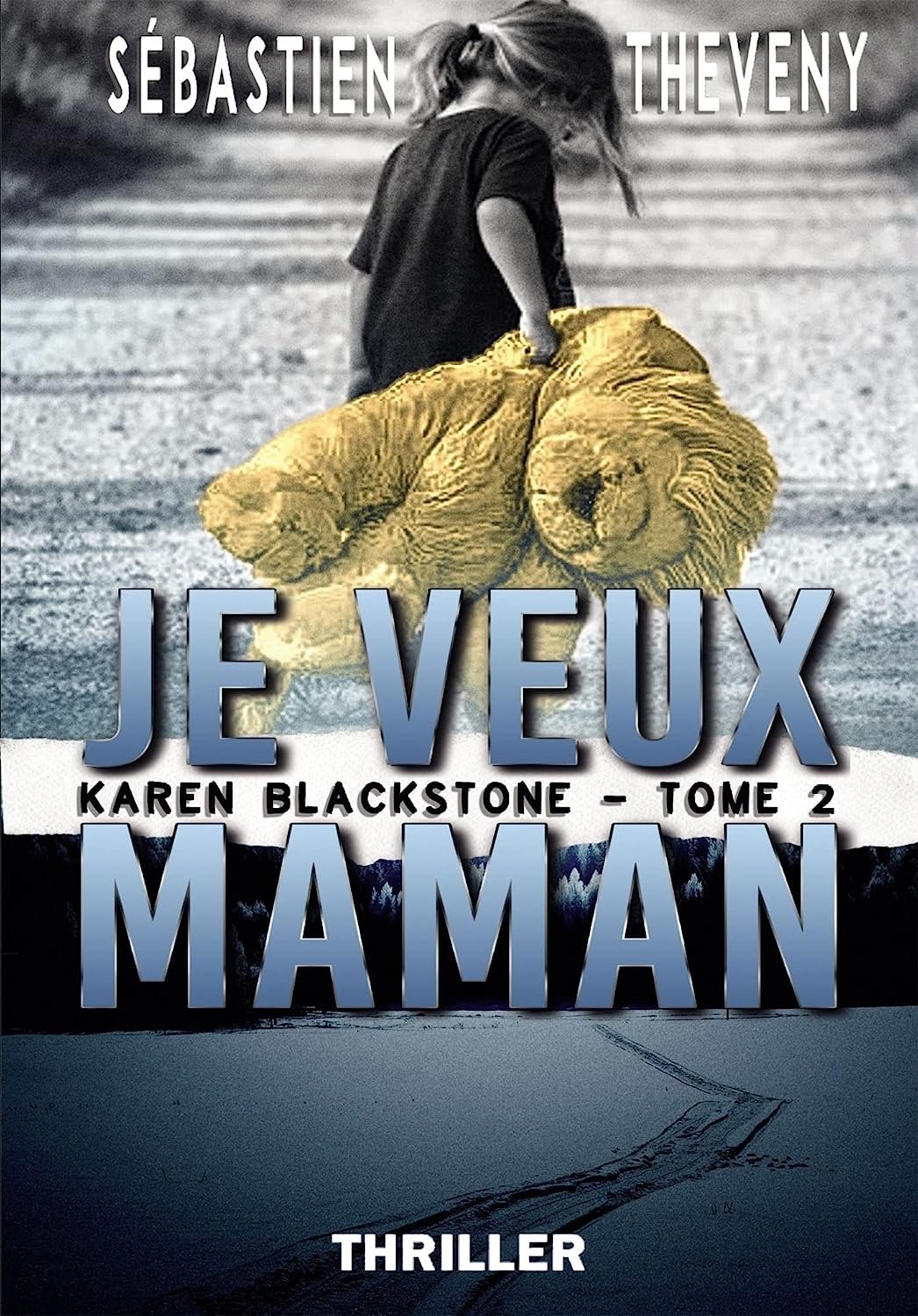 Karen Blackstone, tome 2 : Je veux maman