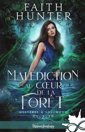 Mystères à Soulwood, Tome 2 : Malédiction au cœur de la forêt