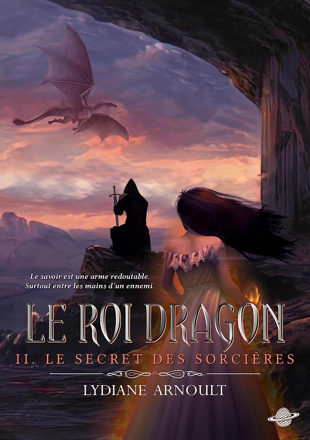 Le Roi dragon Tome 2 Le Secret des sorcières