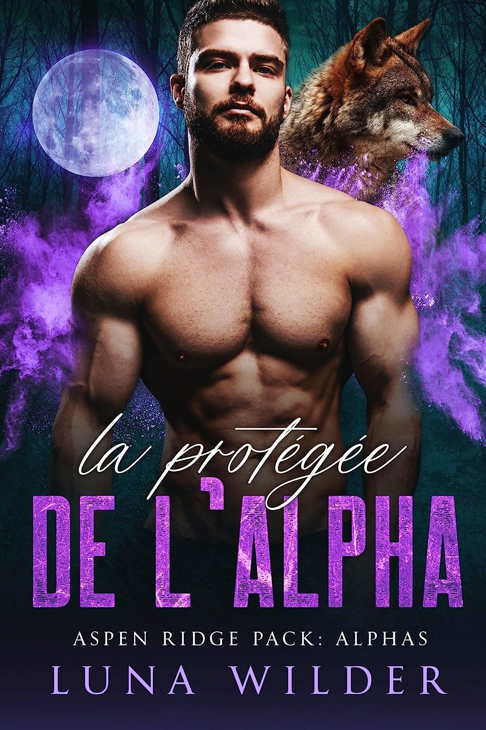 Aspen Ridge Pack : The Alphas, Tome 1 : La Protégée de l'alpha