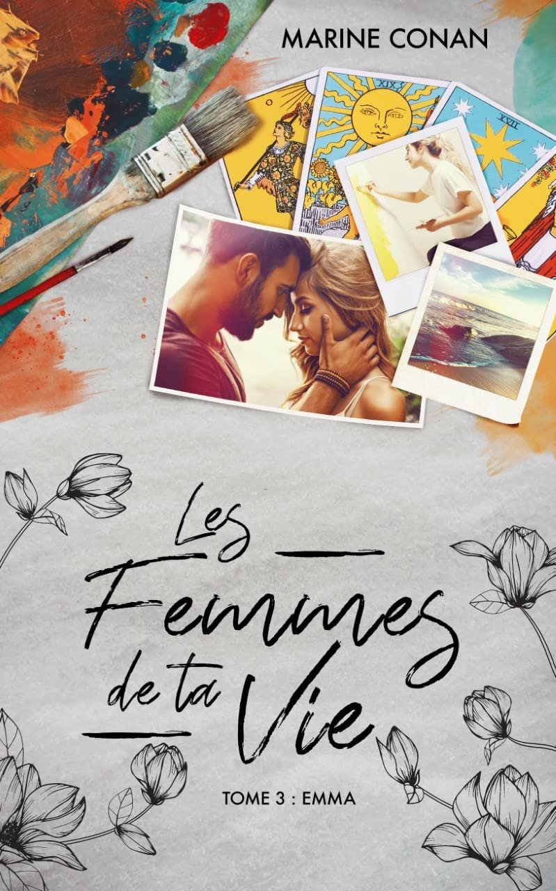 Les femmes de ta vie: Tome 3 : Emma