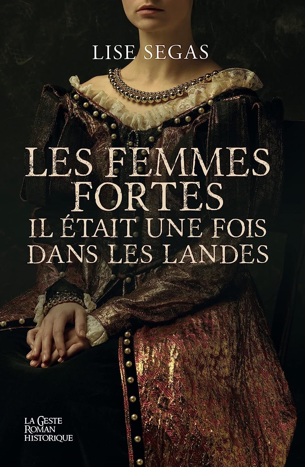 Les femmes fortes - Il était une fois dans les Landes