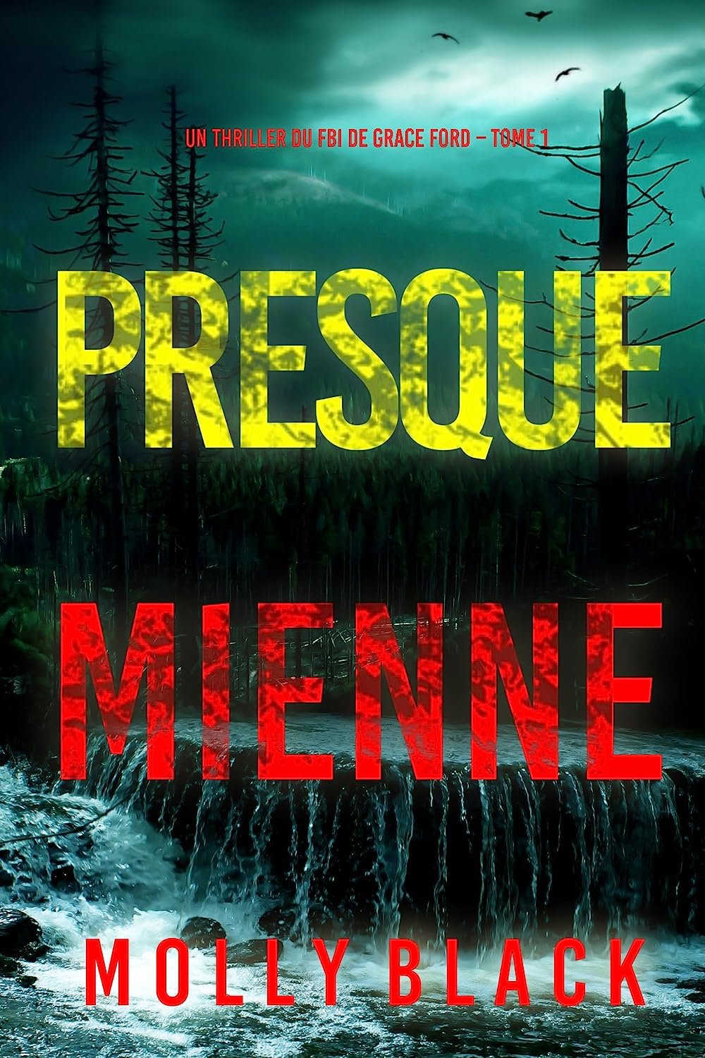Un thriller du FBI de Grace Ford – Tome 1: Presque mienne
