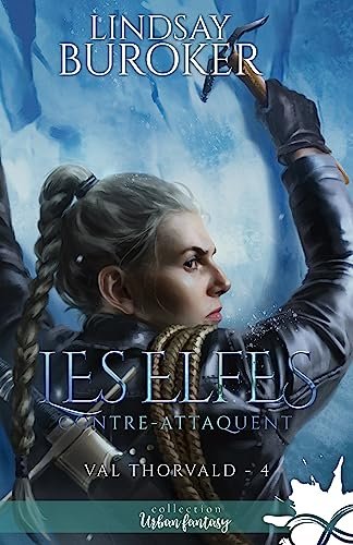 Val Thorvald, Tome 4 : Les Elfes contre-attaquent