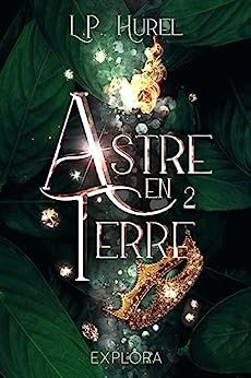 Astre-en-Terre : Livre II