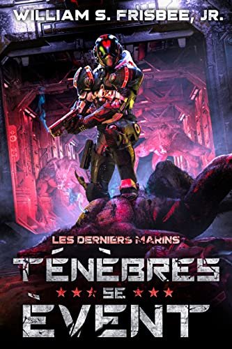 Les Derniers Marines, Tome 2 : Ténèbres se lèvent