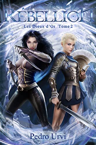 Le Secret des dieux d'or, Tome 2 : Rébellion