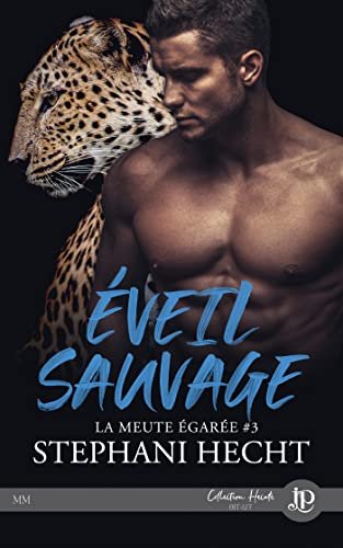 La Meute égarée, Tome 3 : Éveil sauvage