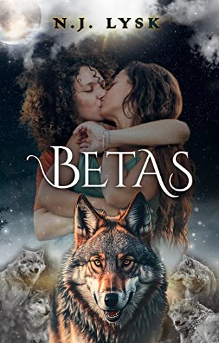 La Destinée de la Meute, Tome 6 : Betas
