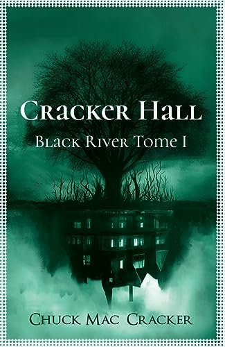 Cracker Hall : Black River Tome 1