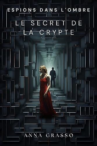 Espions dans l'ombre - Le secret de la crypte