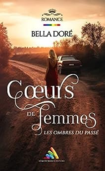 Cœurs de Femmes : Les ombres du passé