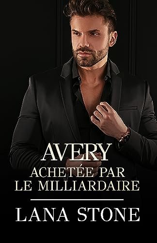 Avery: Achetée par le milliardaire