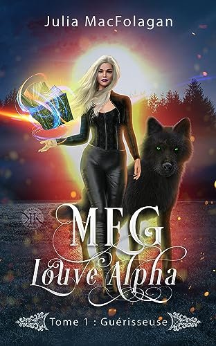 Meg, Louve Alpha Tome 1 : Guérisseuse