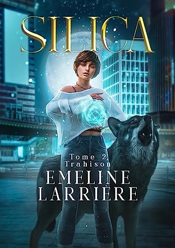 Silica, Tome 2 : Trahison